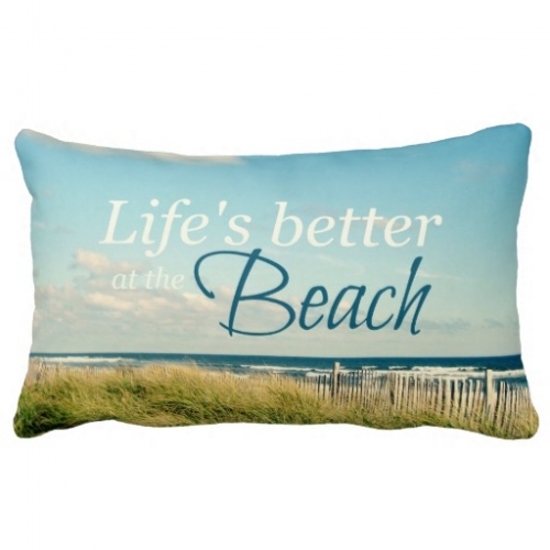 LIFE'S BETTER AT THE BEACH PHOTO PILLOW